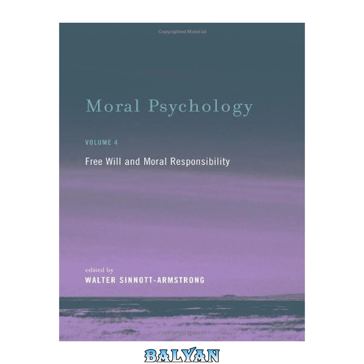جلد کتاب Moral Psychology, Volume 4: Free Will and Moral Responsibility (A Bradford Book)