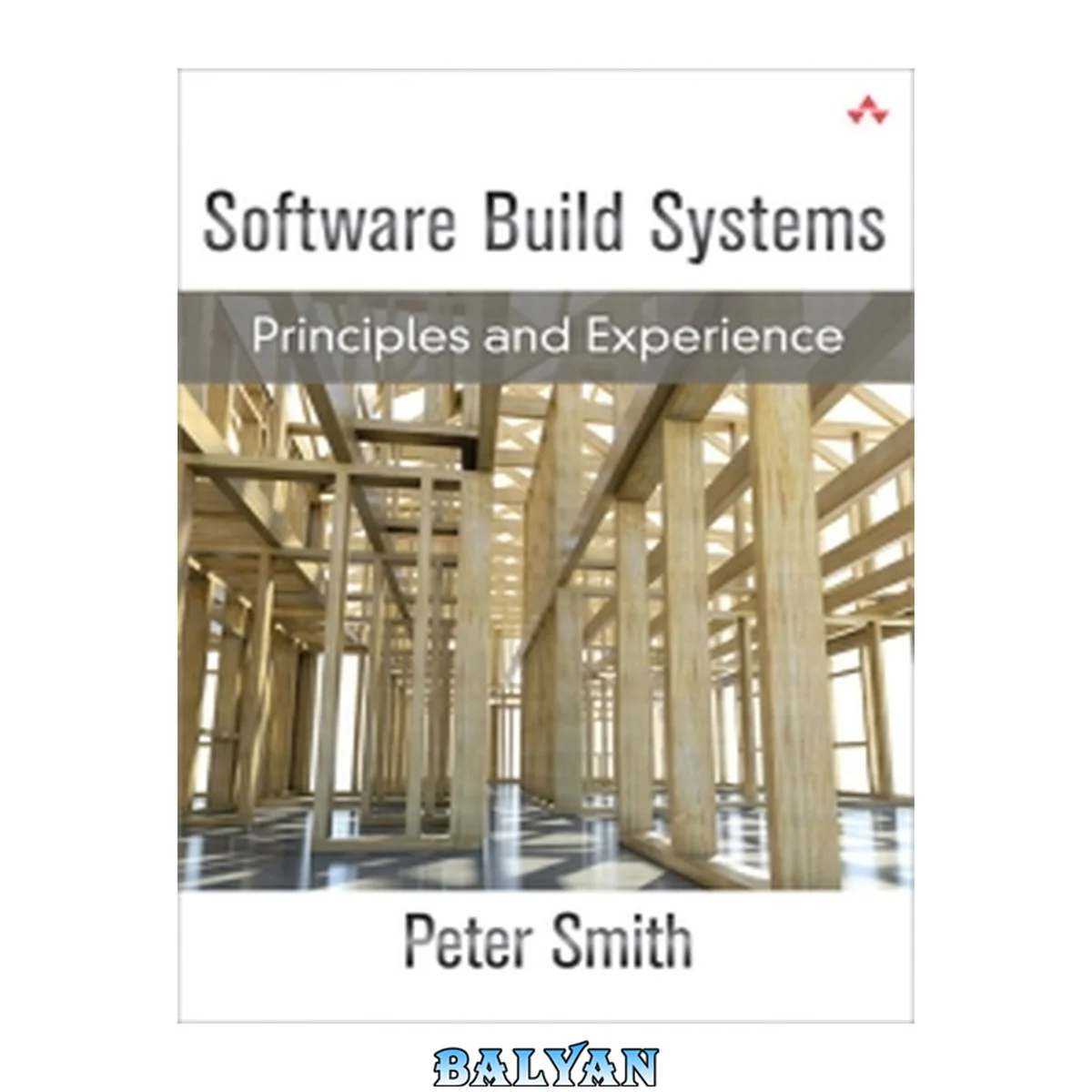 جلد کتاب Software Build Systems : Principles and Experience
