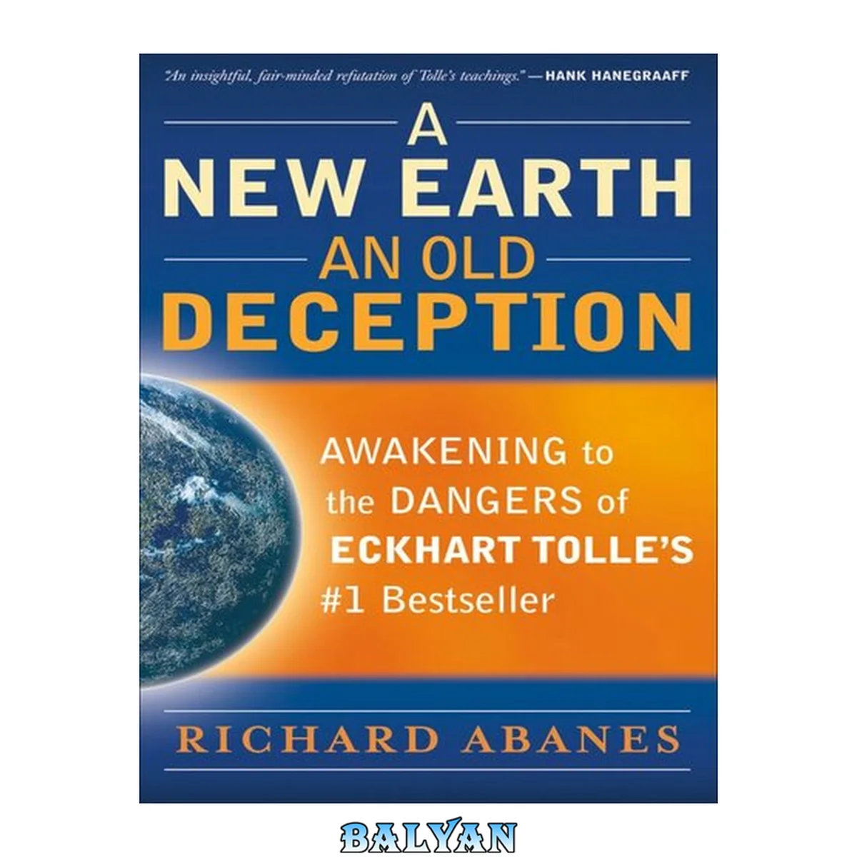 جلد کتاب A New Earth, An Old Deception: Awakening to the Dangers of Eckhart Tolle and His #1 Bestseller