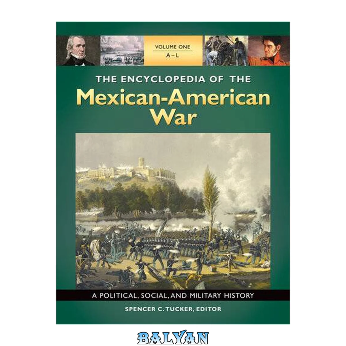 جلد کتاب The Encyclopedia of the Mexican-American War [3 volumes]: A Political, Social, and Military History [3 volumes]