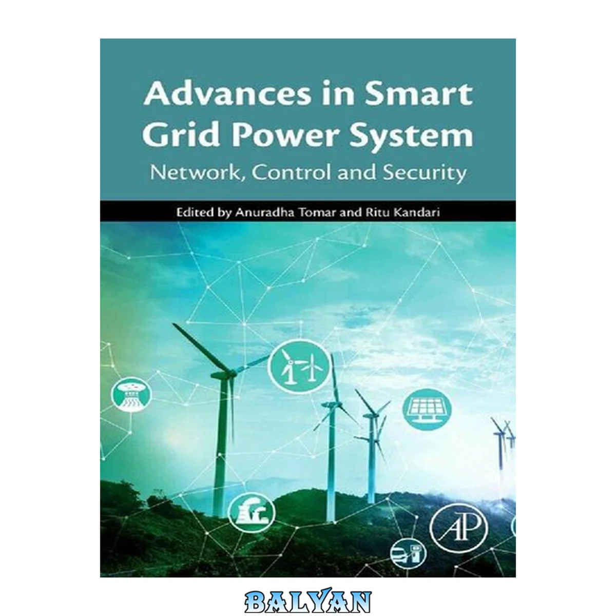 جلد کتاب Advances in Smart Grid Power System : Network, Control and Security