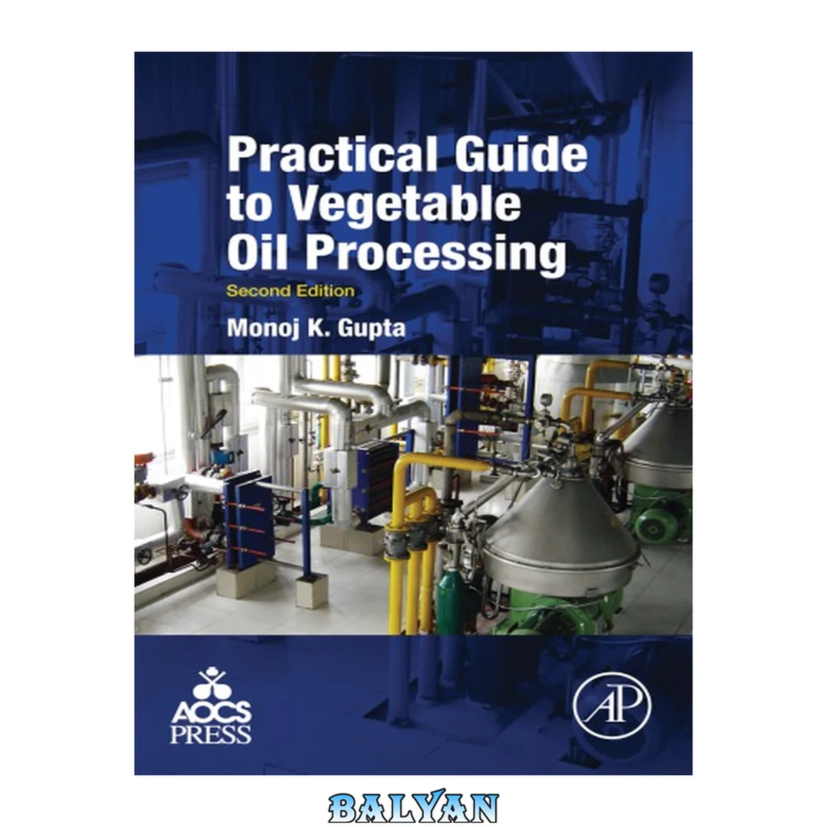 جلد کتاب Practical Guide to Vegetable Oil Processing