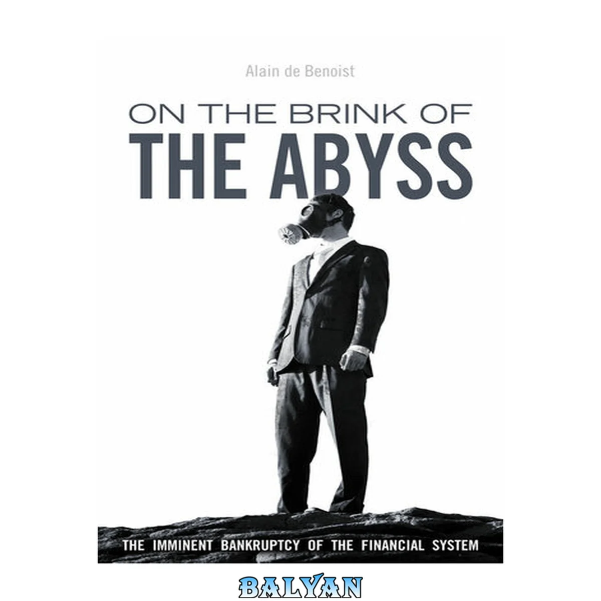 جلد کتاب On the brink of the Abyss : the imminent bankruptcy of the financial system