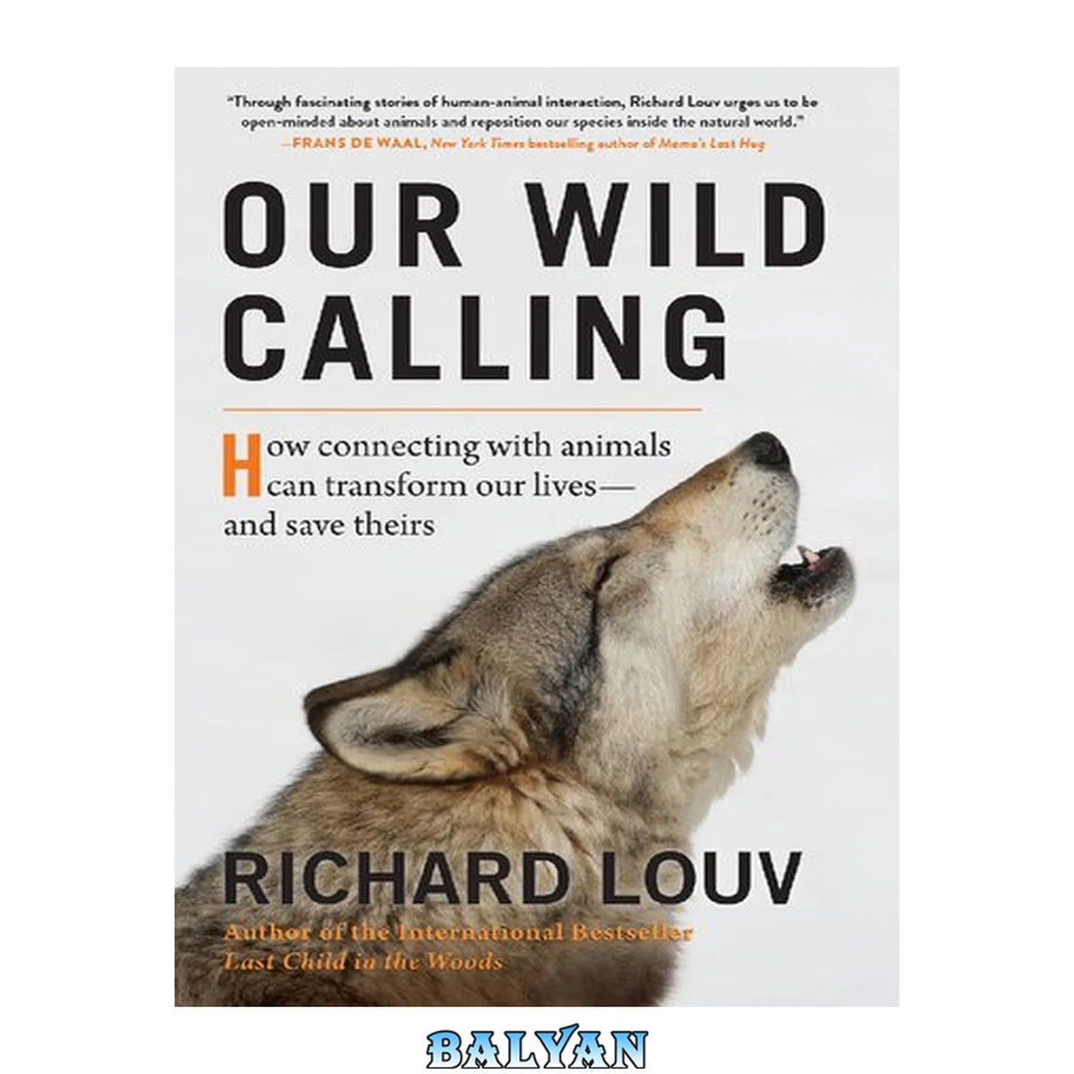 جلد کتاب Our wild calling : how connecting with animals can transform our lives--and save theirs