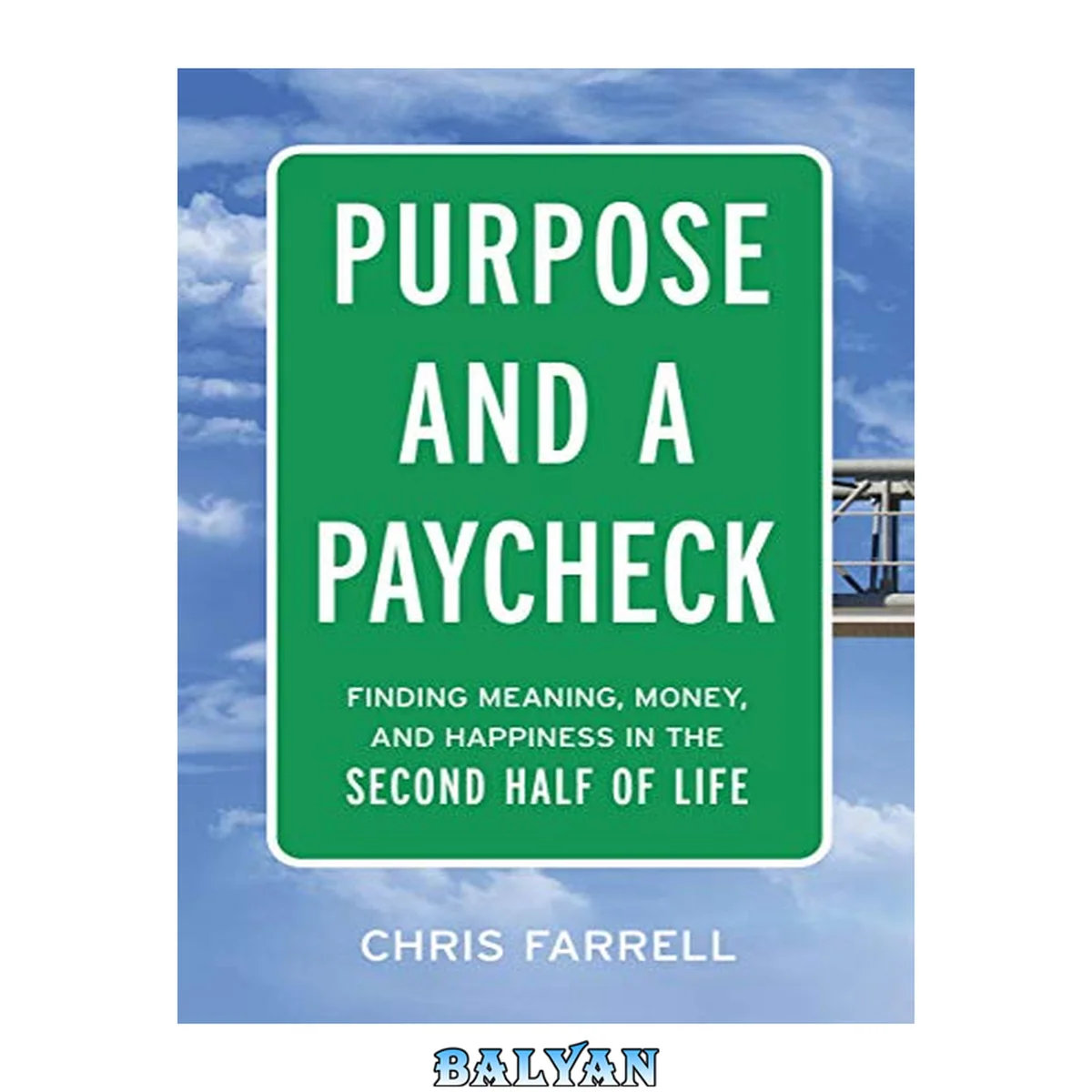 جلد کتاب Purpose and a Paycheck : Finding Meaning, Money, and Happiness in the Second Half of Life