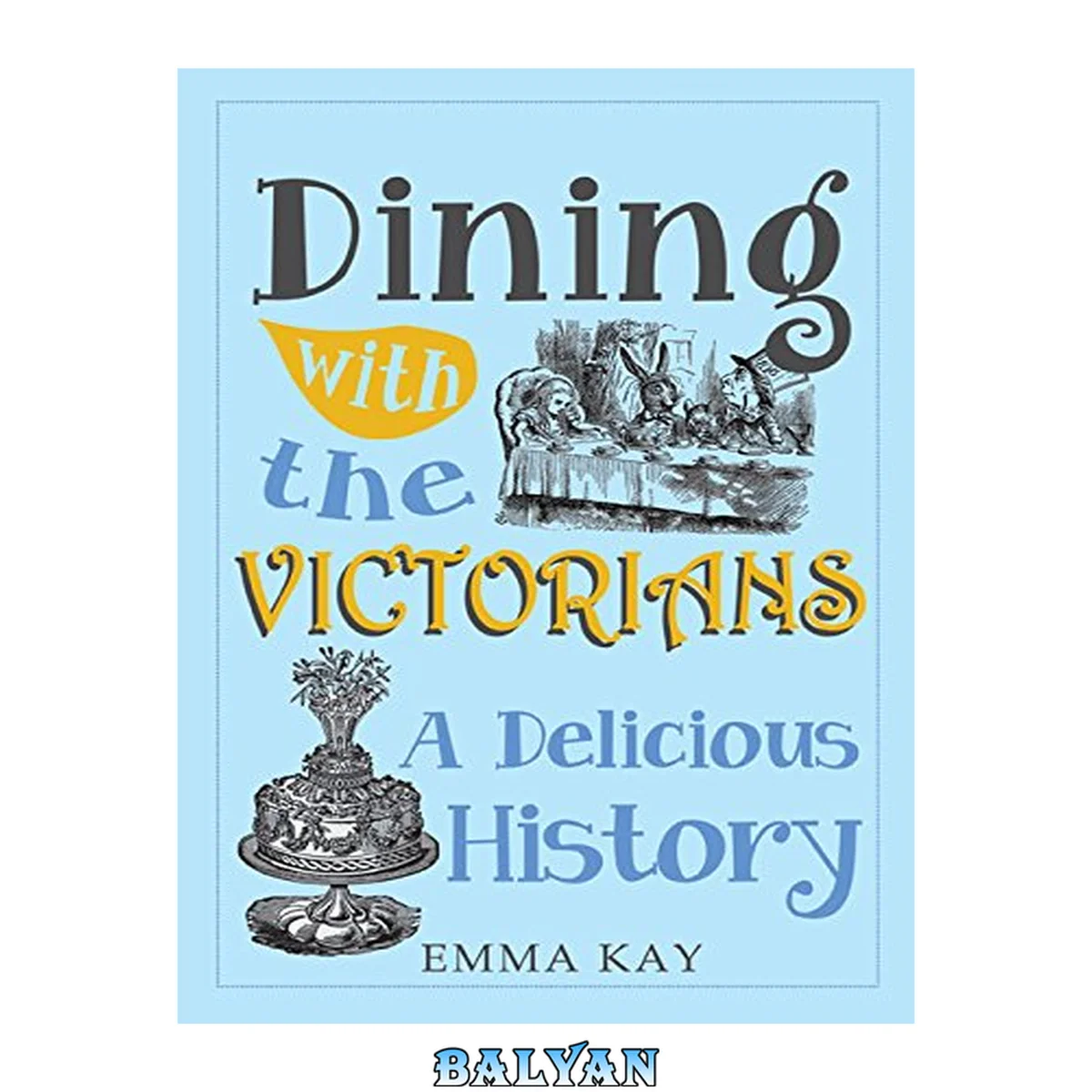 جلد کتاب Dining with the Victorians : a delicious history