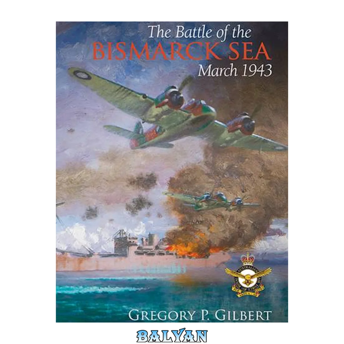 جلد کتاب The Battle of the Bismarck Sea, March 1943