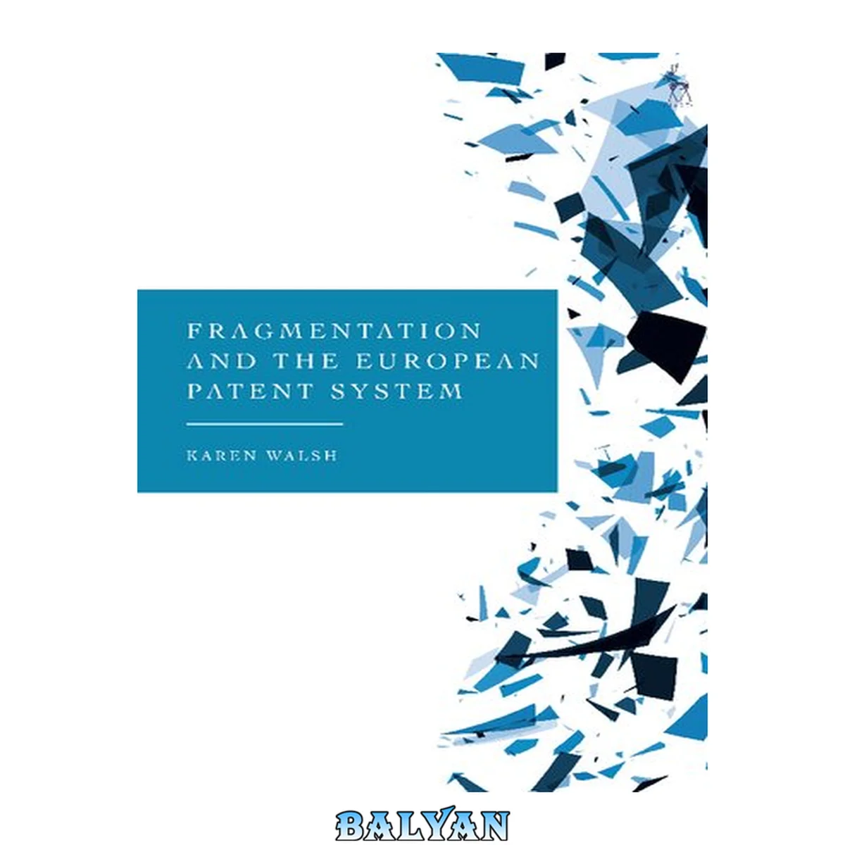 جلد کتاب Fragmentation and the European Patent System