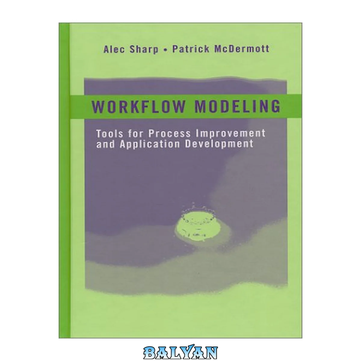 جلد کتاب Workflow modeling : tools for process improvement and application development
