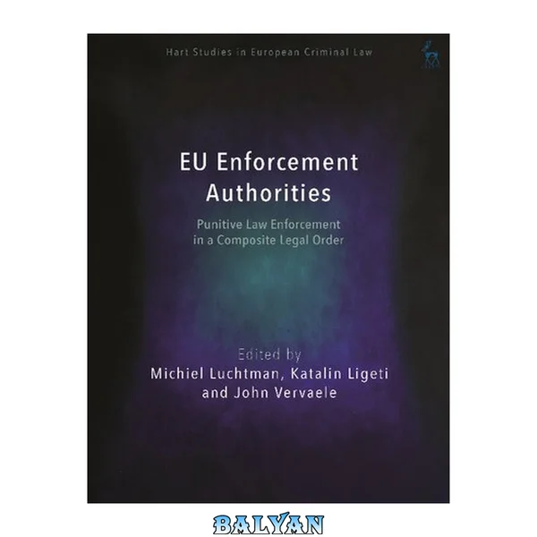 EU enforcement authorities : punitive law enforcement in a composite legal order