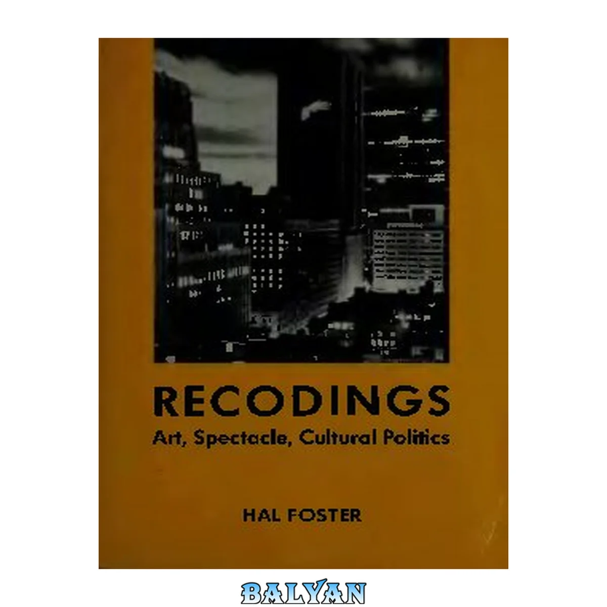 جلد کتاب Recodings : art, spectacle, cultural politics