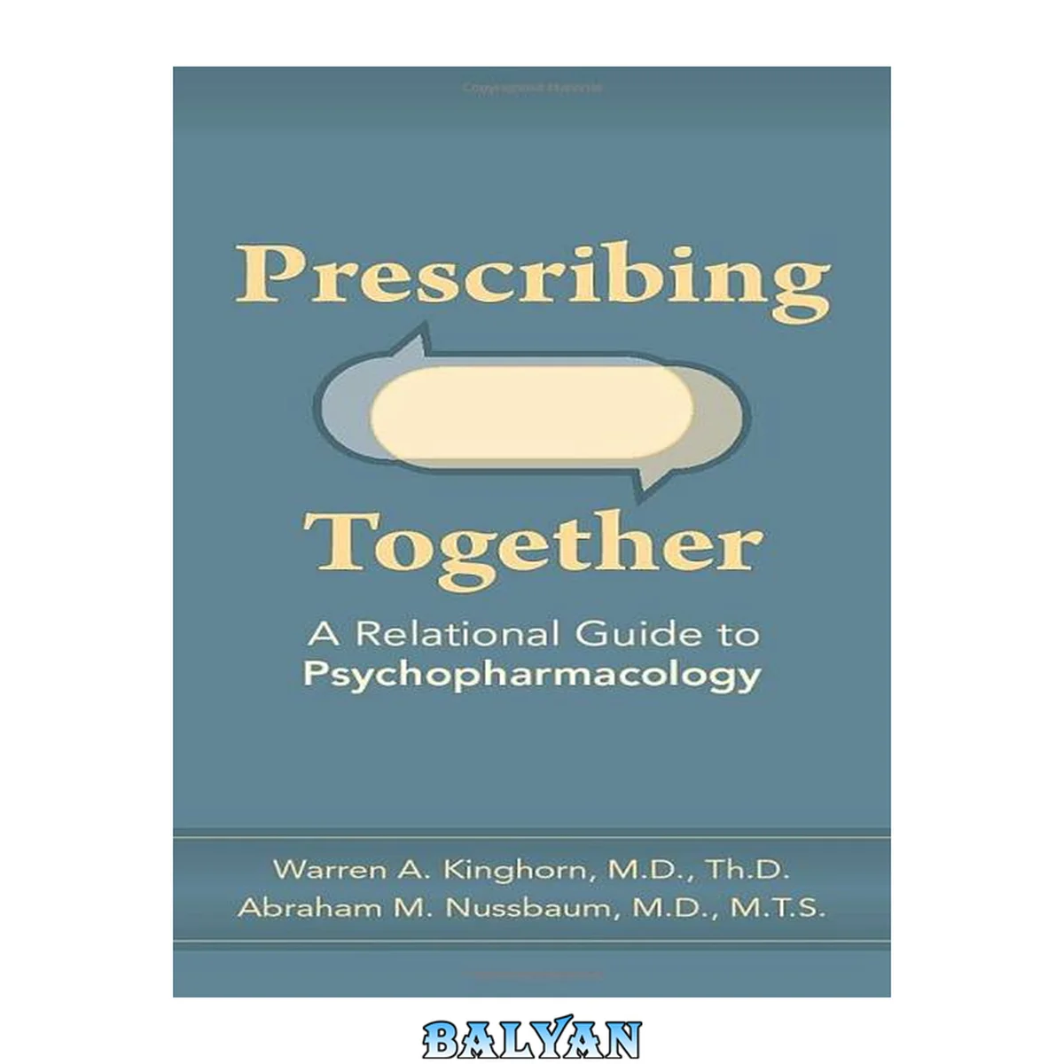 جلد کتاب Prescribing Together : A Relational Guide to Psychopharmacology