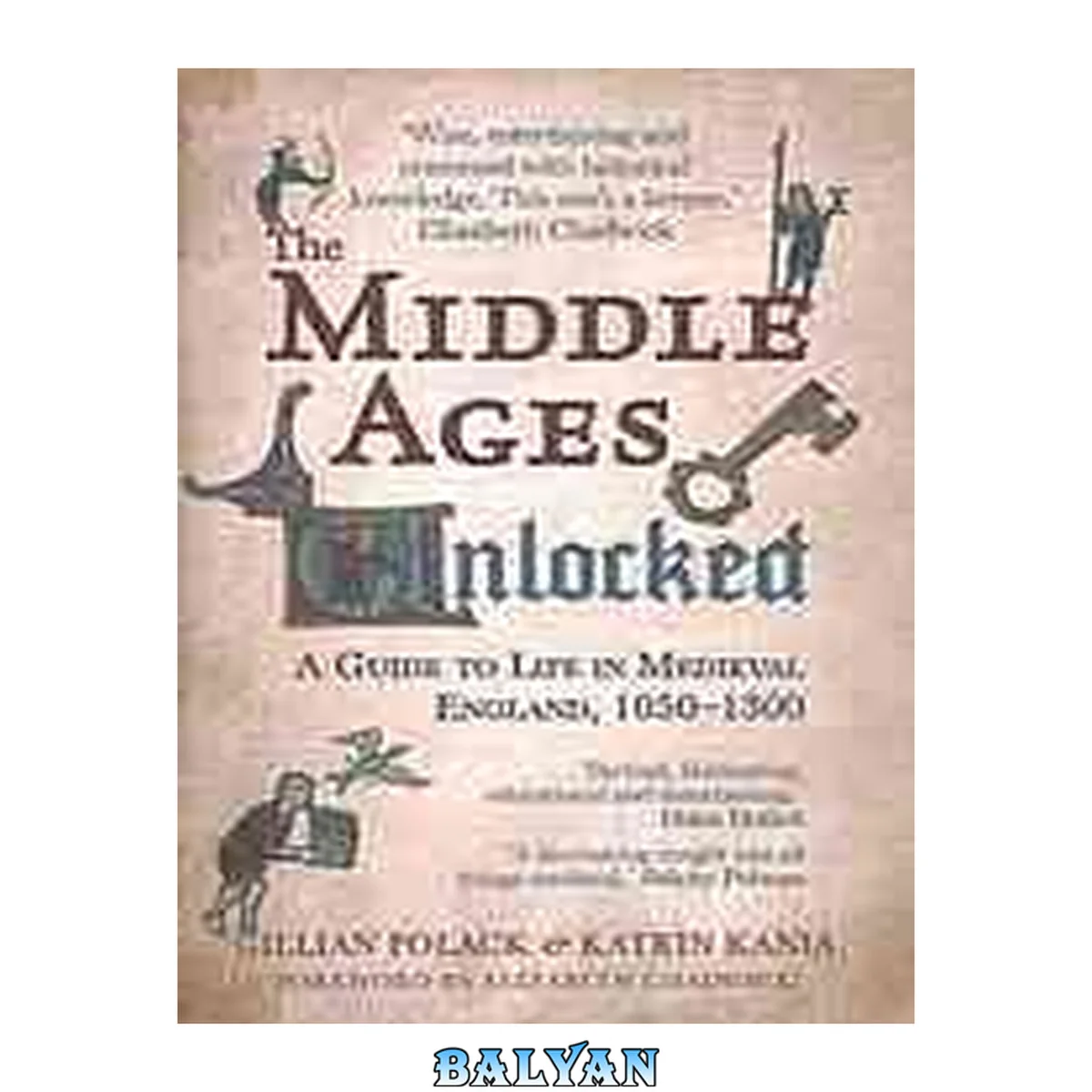 جلد کتاب The Middle Ages unlocked : a guide to life in Medieval England, 1050-1300