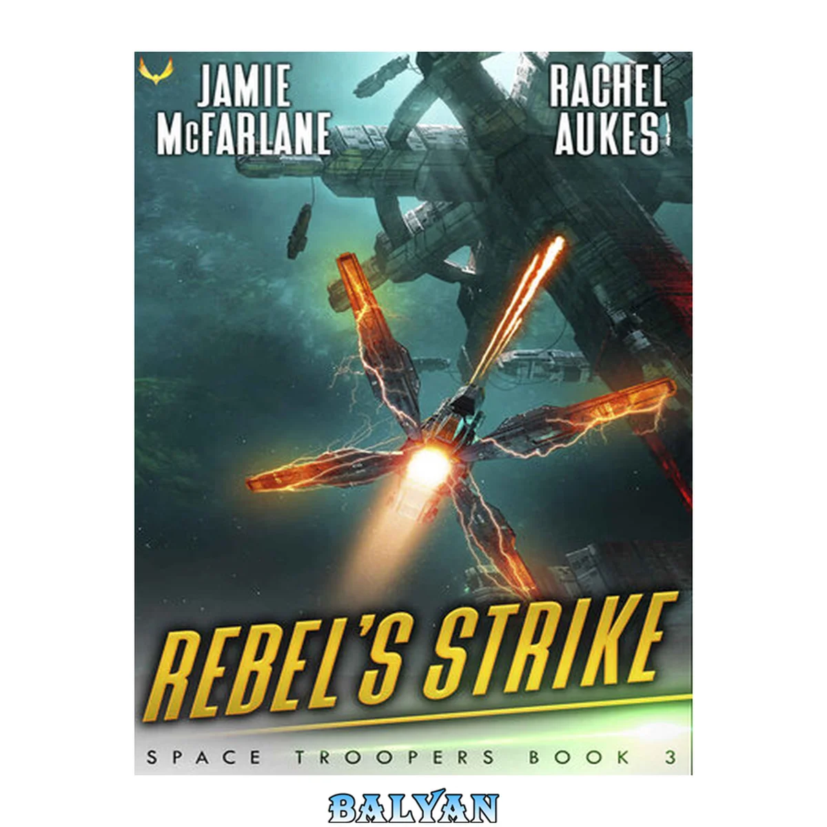 جلد کتاب Rebel's Strike: A Military Sci-Fi Series (Space Troopers Book 3)