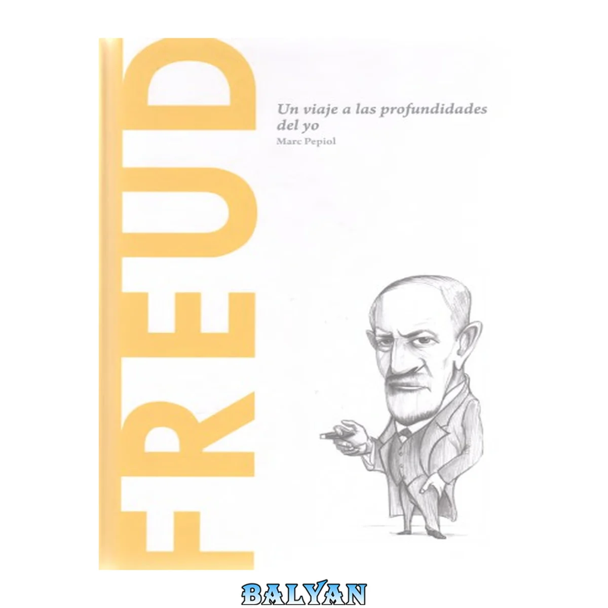 جلد کتاب Freud. Un viaje a las profundidades del Yo 13