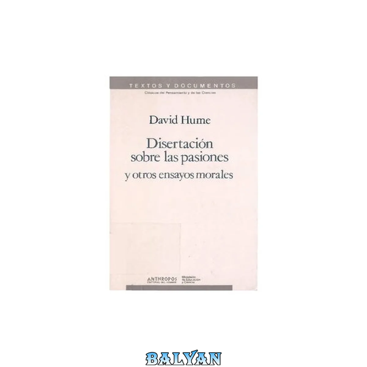 جلد کتاب Disertacion Sobre Las Pasiones Y Otros Ensayos Morales (Bilingue)
