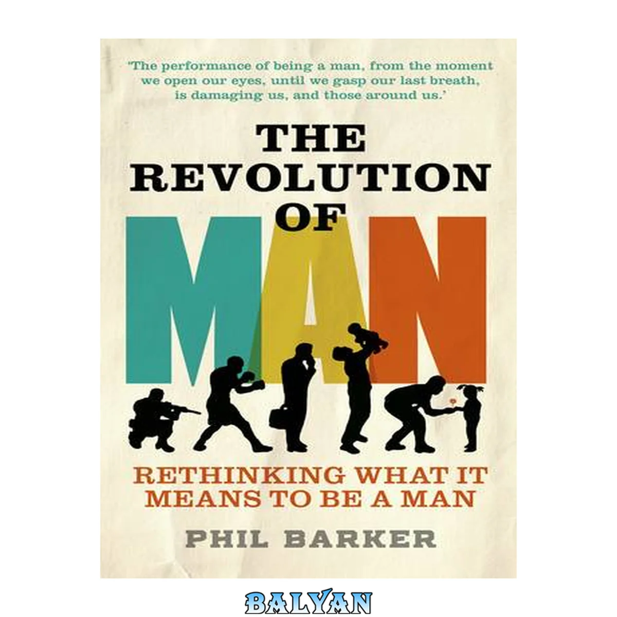 جلد کتاب The Revolution of Man: Rethinking What It Means to Be a Man