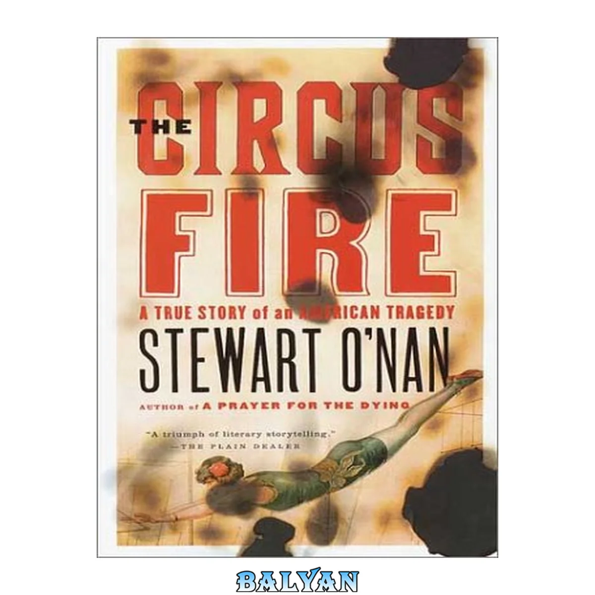جلد کتاب The circus fire : [a true story of an American tragedy