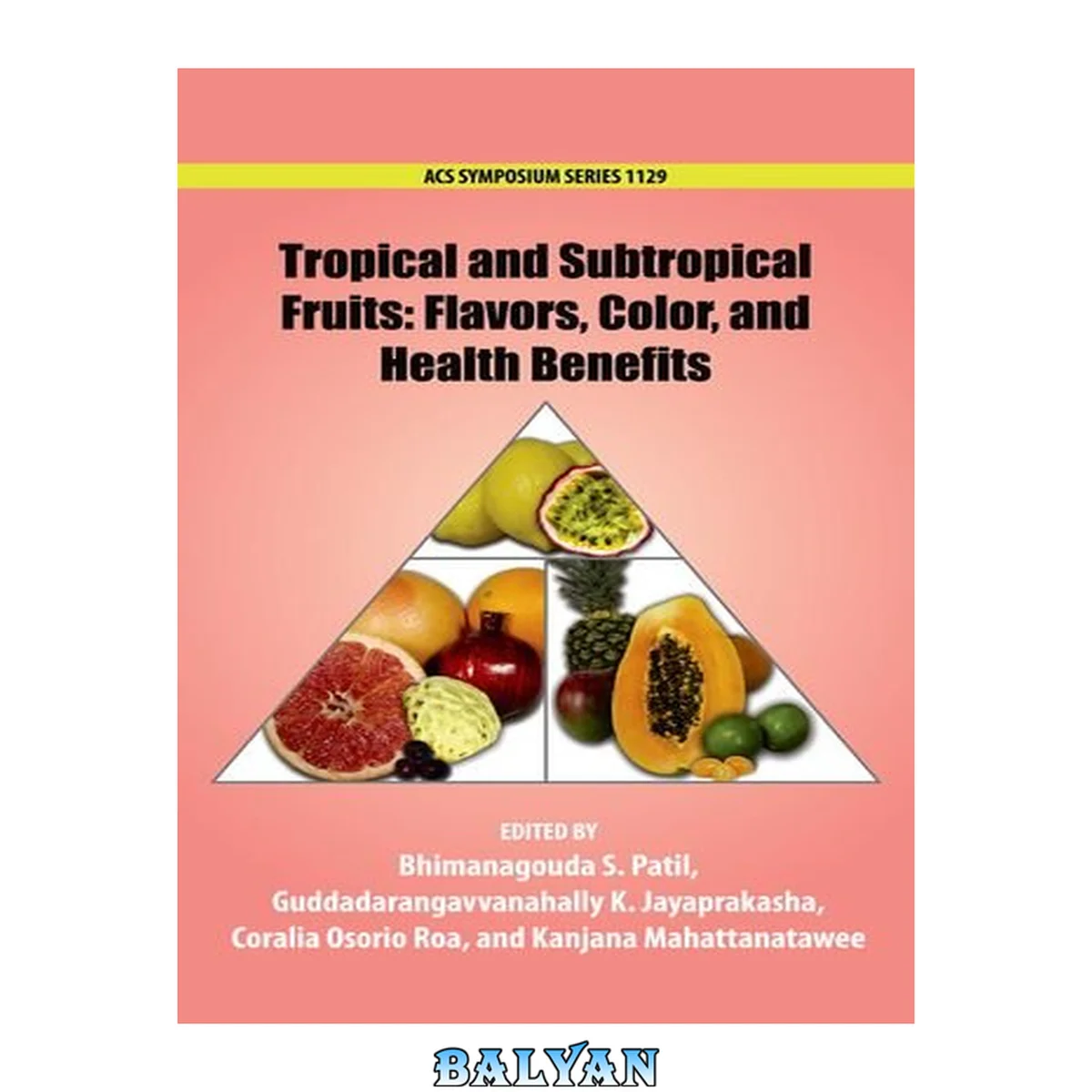 جلد کتاب Tropical and Subtropical Fruits: Flavors, Color, and Health Benefits (ACS Symposium Series)