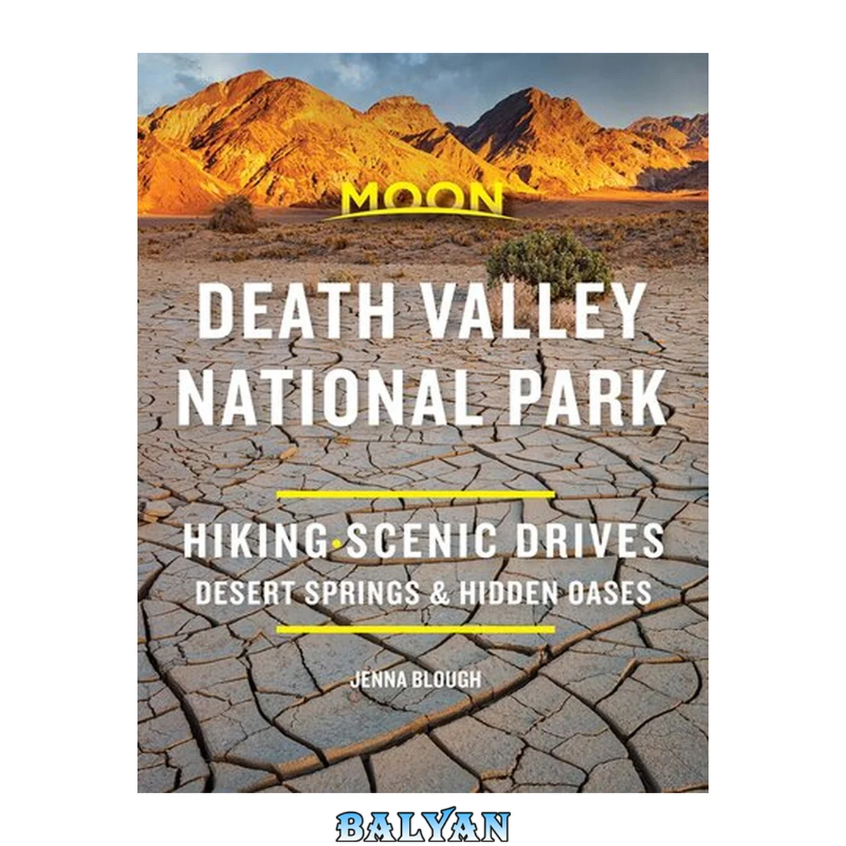 جلد کتاب Moon Death Valley National Park: Hiking, Scenic Drives, Desert Springs &amp; Hidden Oases (Travel Guide)