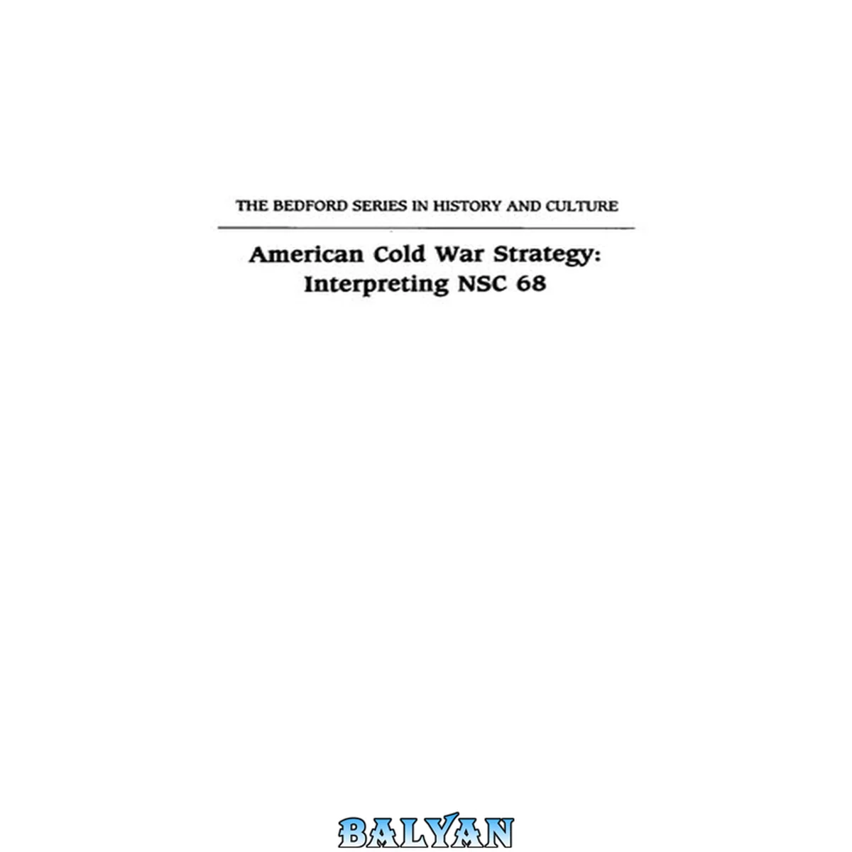 جلد کتاب American Cold War Strategy: Interpreting Nsc 68 (bedford Books In American History)