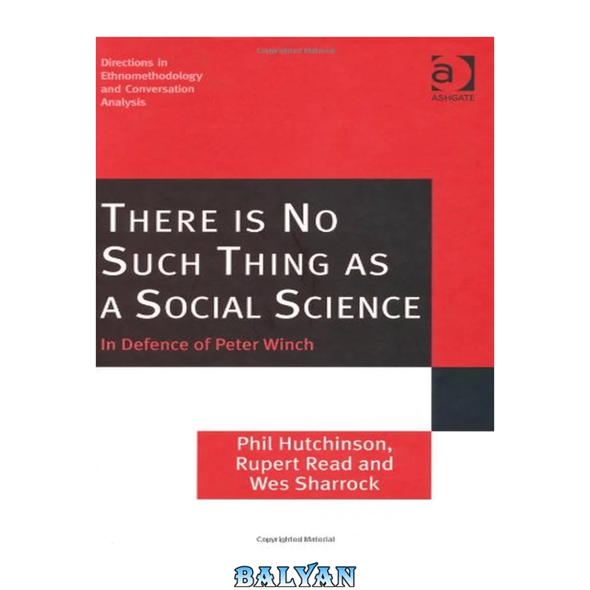 جلد کتاب There is No Such Thing as a Social Science: In Defence of Peter Winch (Directions in Ethnomethodology and Conversation Analysis)