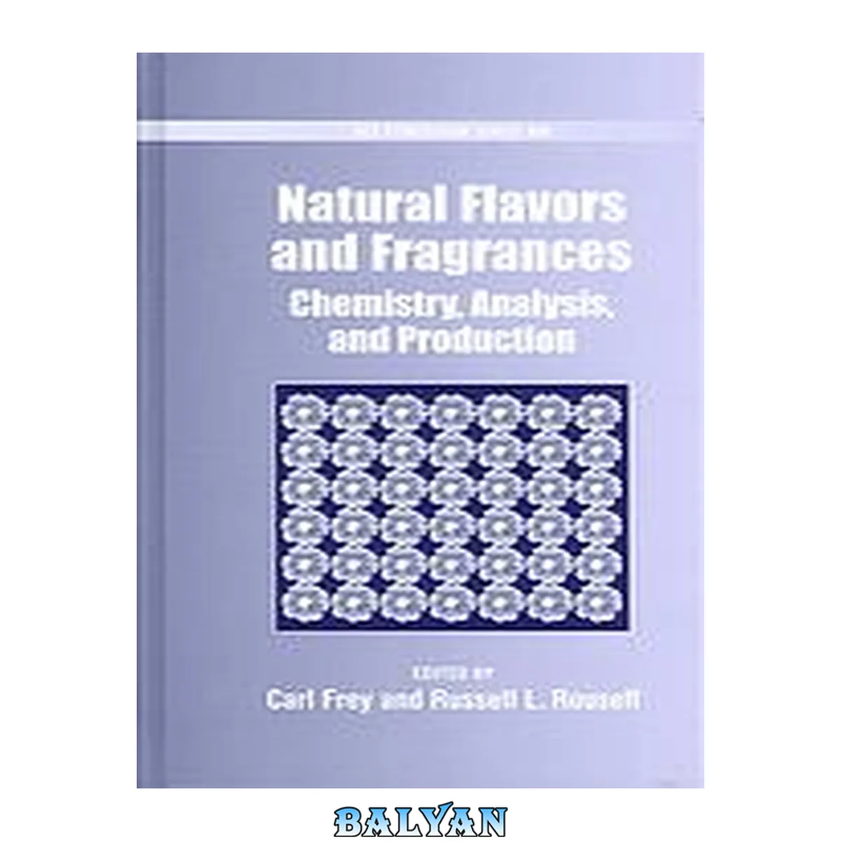 جلد کتاب Natural flavors and fragrances : chemistry, analysis, and production