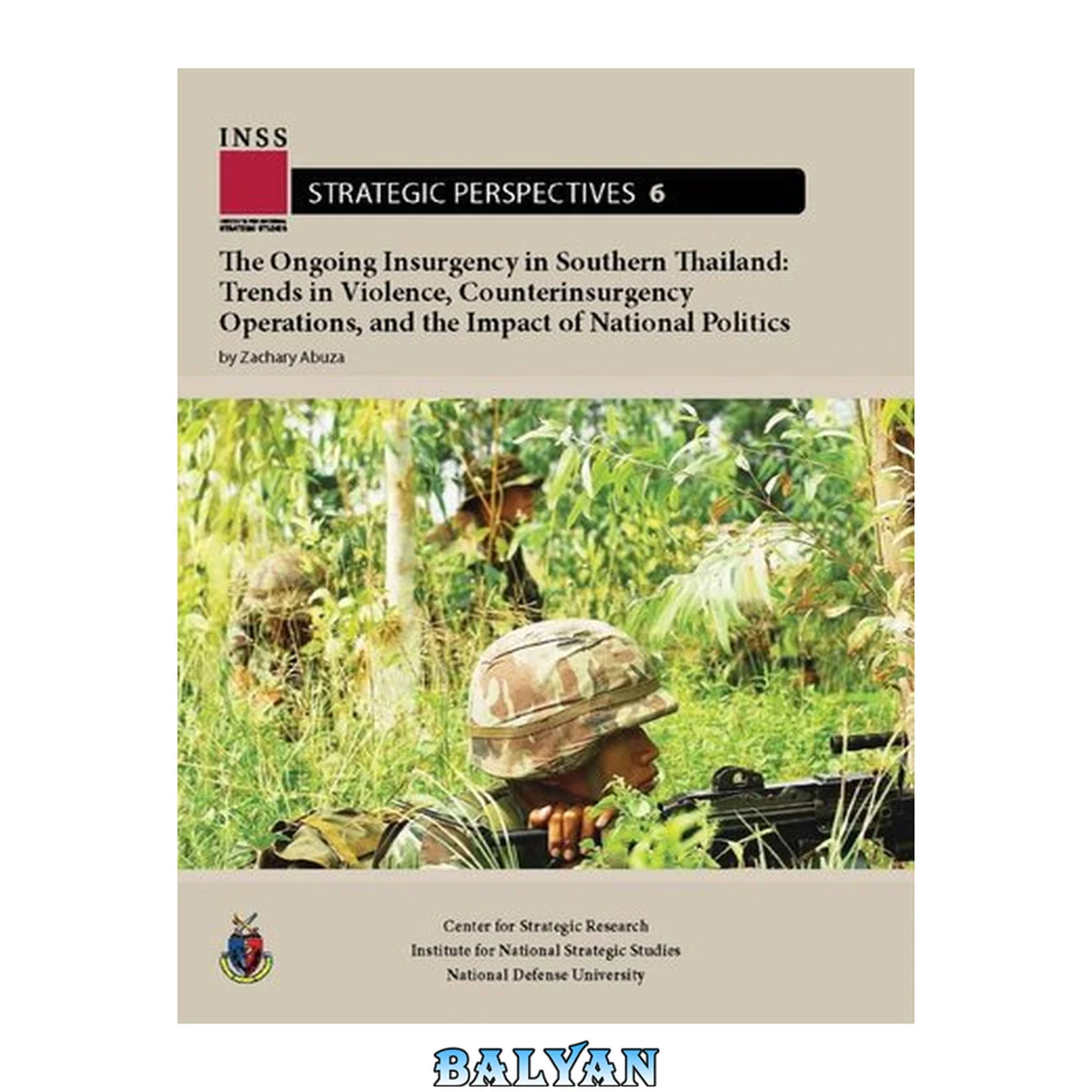 جلد کتاب The Ongoing Insurgency in Southern Thailand : Trends in Violence, Counterinsurgency Operations, and the Impact of National Politics