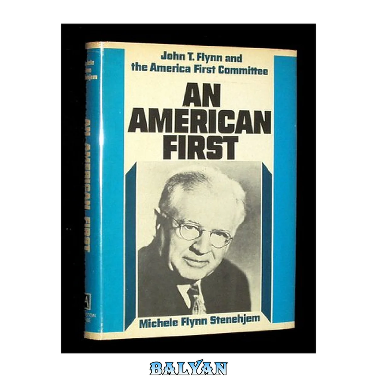 جلد کتاب An American first : John T. Flynn and the American First Committee