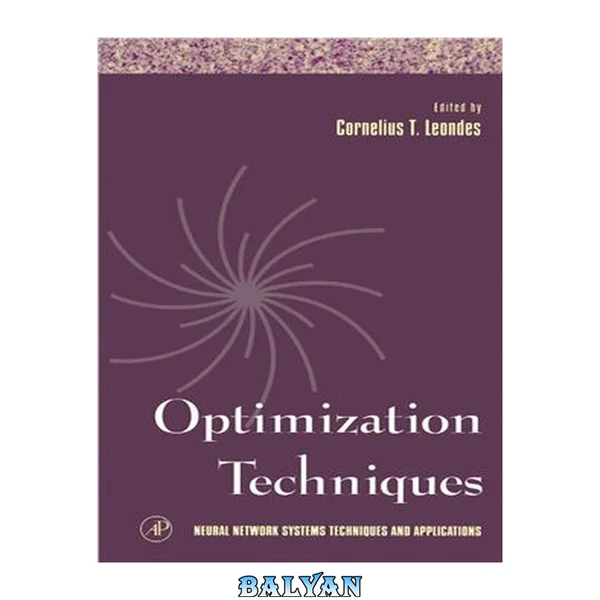 Neural Network Systems Techniques and Applications. Volume 2. Optimization Techniques