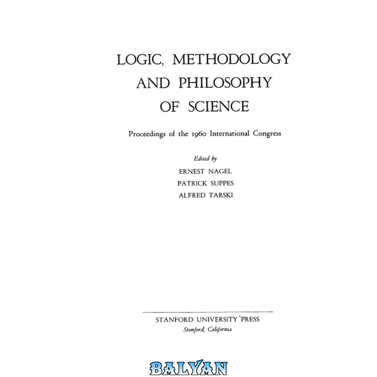 جلد کتاب Logic, Methodology, and Philosophy of Science - Proceedings of the 1960 International Congress
