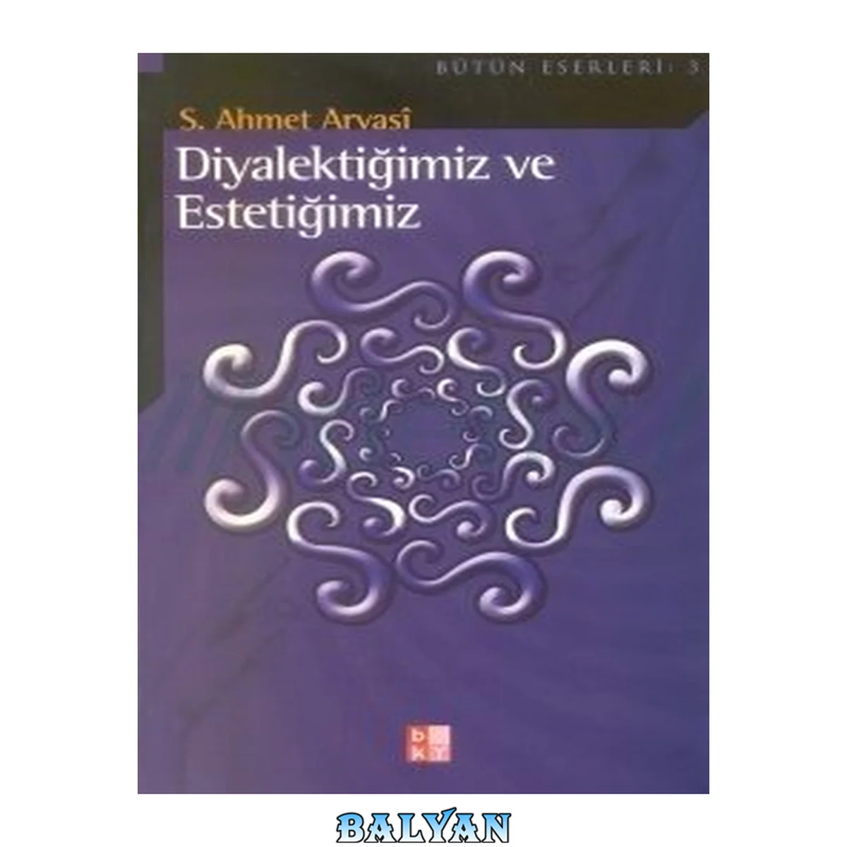 جلد کتاب Diyalektiğimiz ve Estetiğimiz