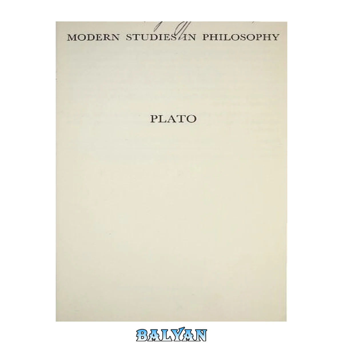 جلد کتاب Plato: A Collection of Critical Essays, Vol. 2: Ethics, Politics, and Philosophy of Art and Religion