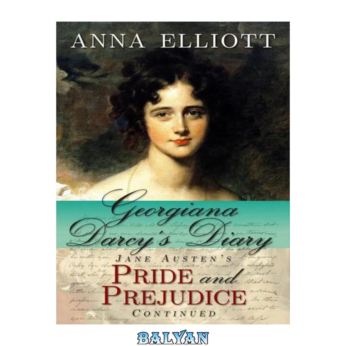 جلد کتاب Georgiana Darcy's diary : Jane Austen's Pride and Prejudice continued