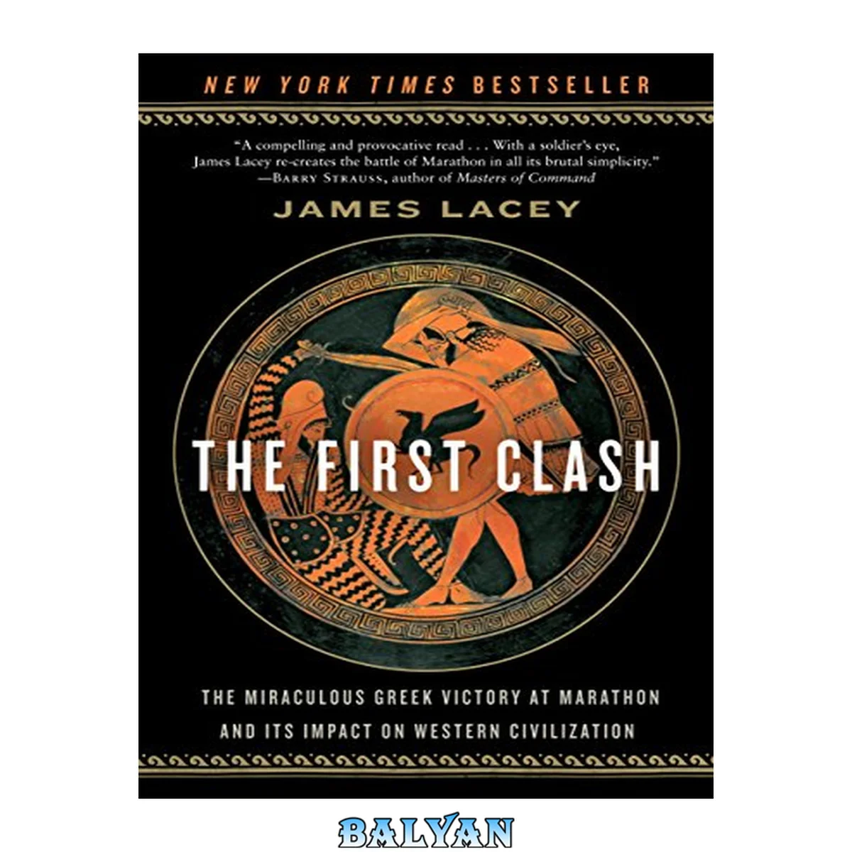 جلد کتاب The First Clash : The Miraculous Greek Victory at Marathon and Its Impact on Western Civilization