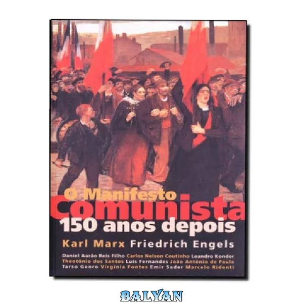 O Manifesto Comunista. 150 anos depois
