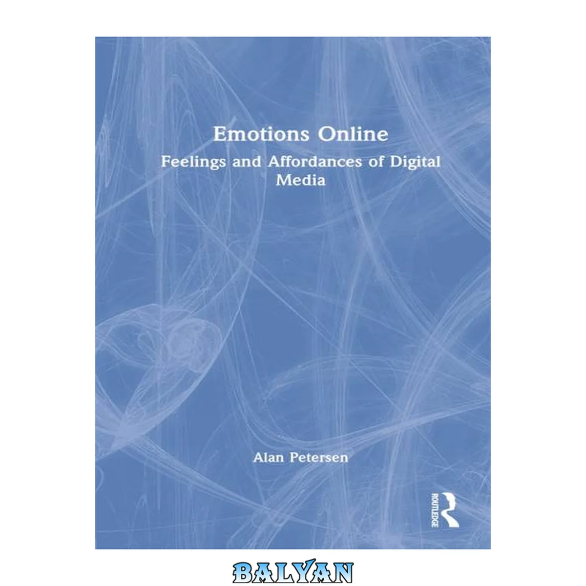جلد کتاب Emotions Online : Feelings and Affordances of Digital Media