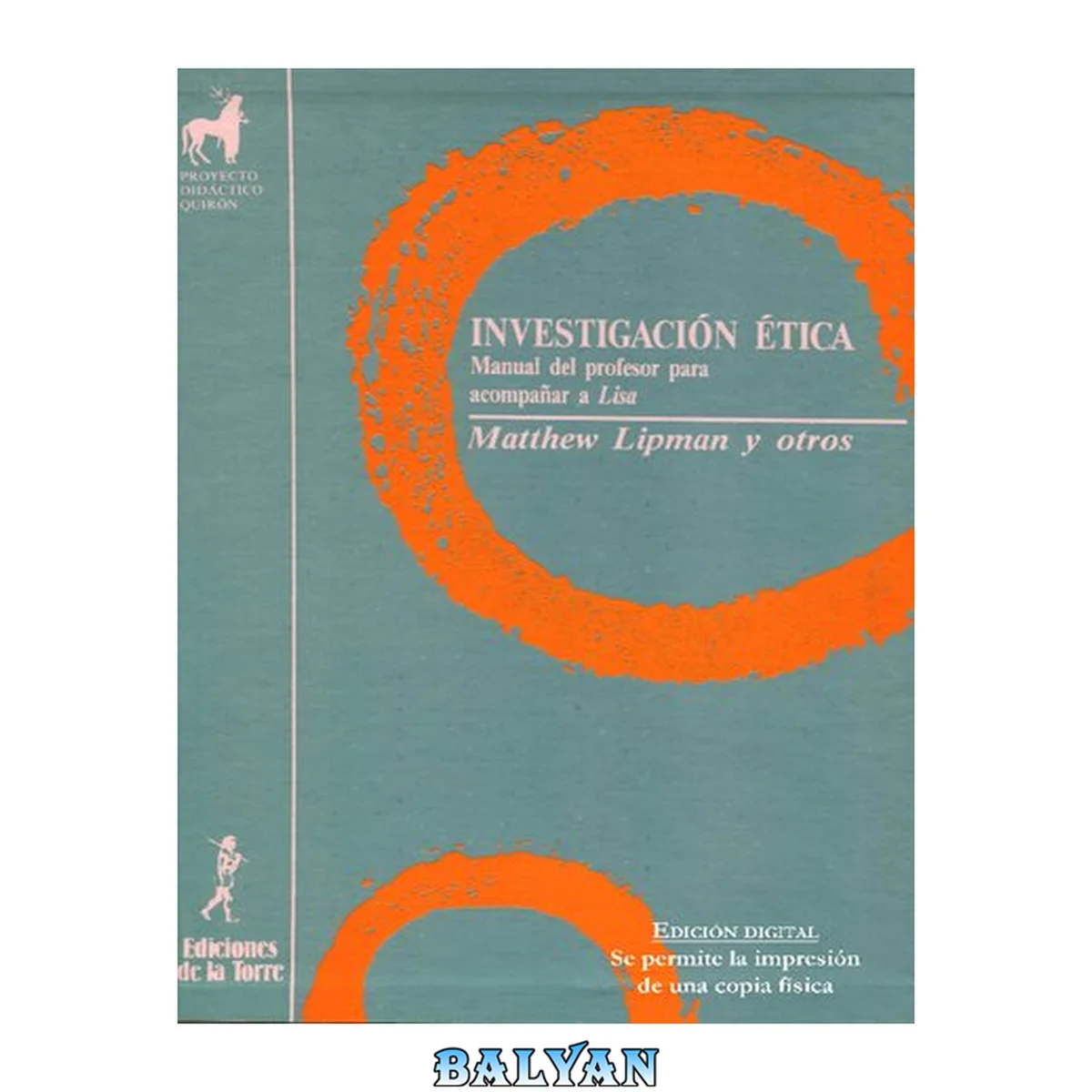 جلد کتاب Investigación ética : manual del profesor para acompañar a Lisa