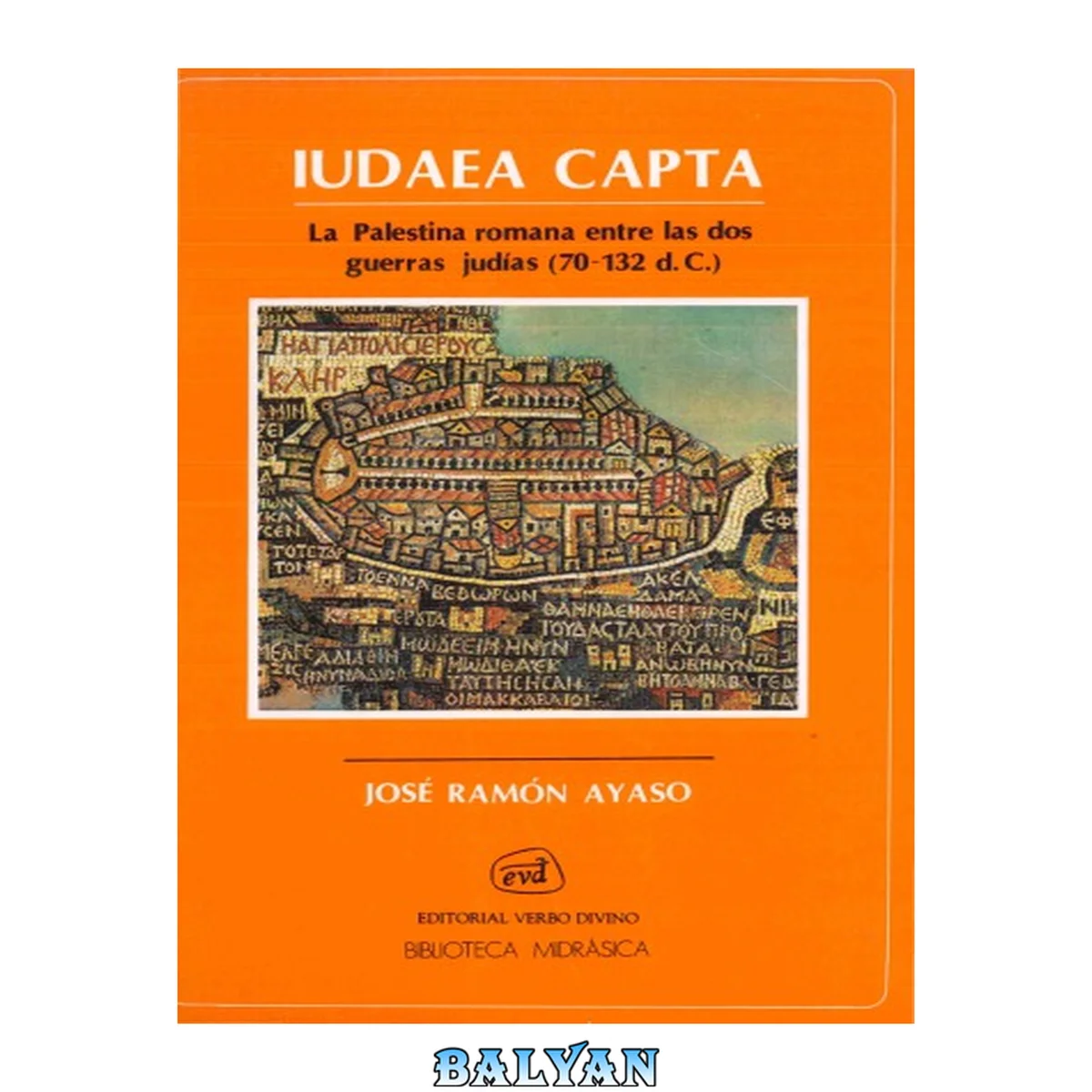 جلد کتاب Iudaea Capta. La Palestina Romana entre las dos guerras Judías (70-132 D.C.)