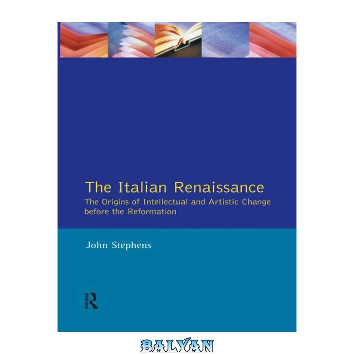 جلد کتاب The Italian Renaissance : the origins of intellectual and artistic change before the Reformation