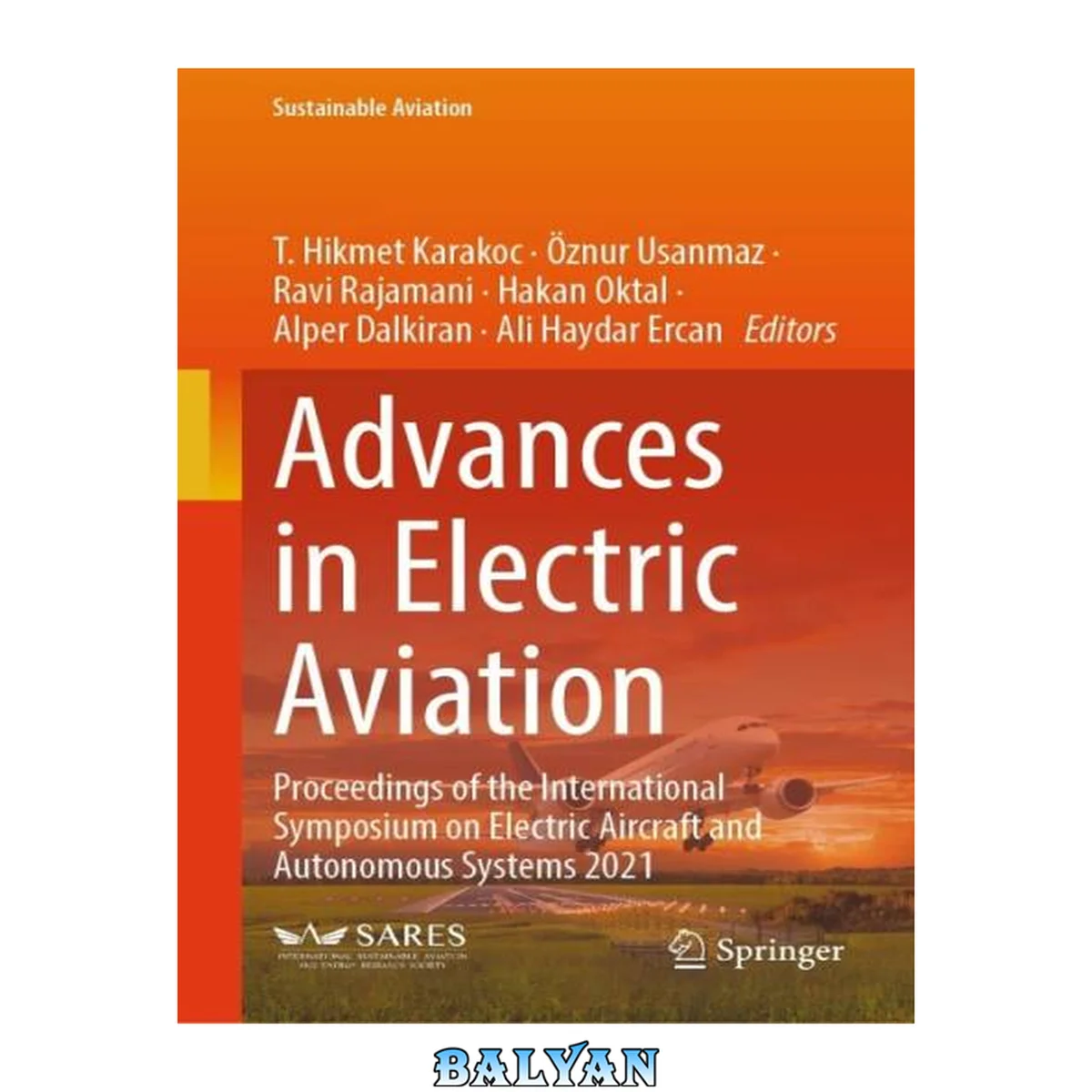 جلد کتاب Advances in Electric Aviation: Proceedings of the International Symposium on Electric Aircraft and Autonomous Systems 2021 (Sustainable Aviation)