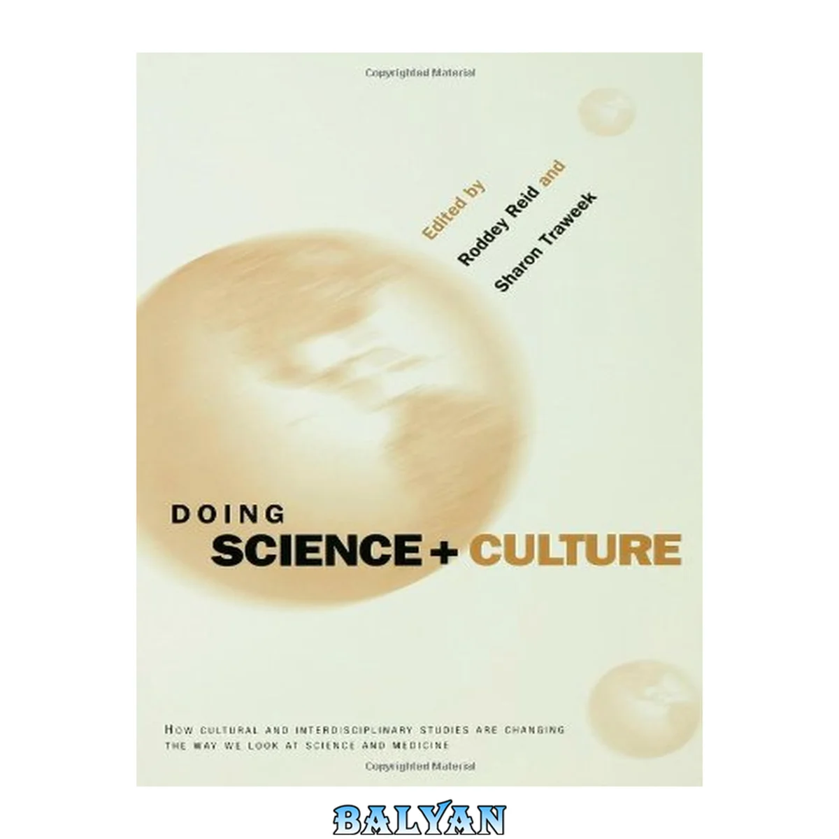 جلد کتاب Doing Science + Culture : How cultural and interdisciplinary studies are changing the way we look at science and medicine