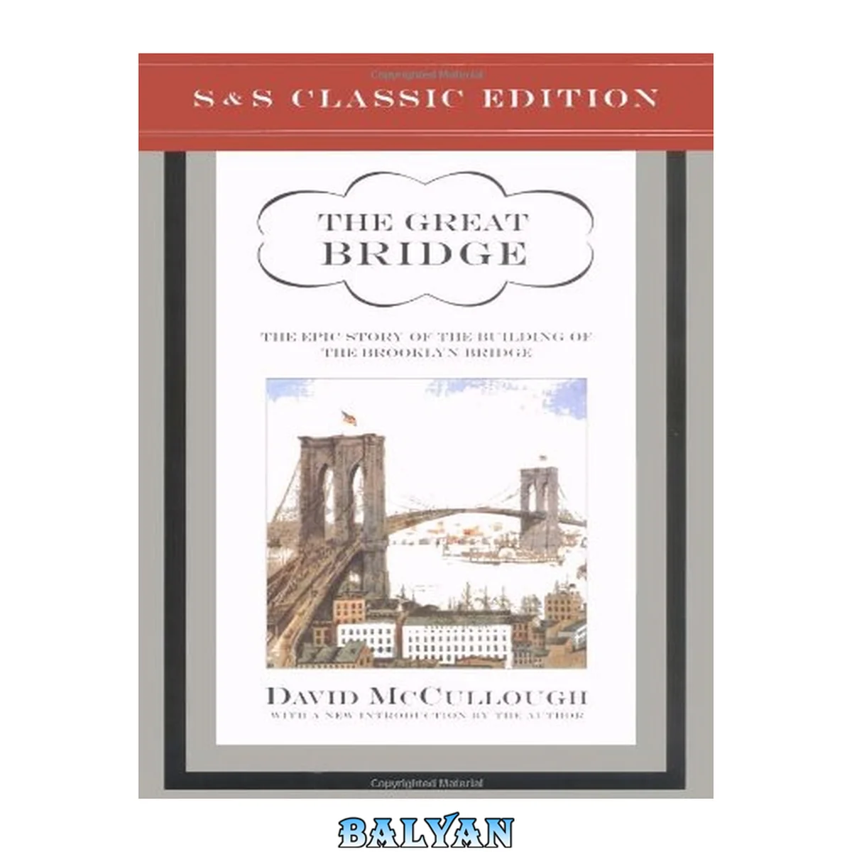 جلد کتاب The Great Bridge : The Epic Story of the Building of the Brooklyn Bridge