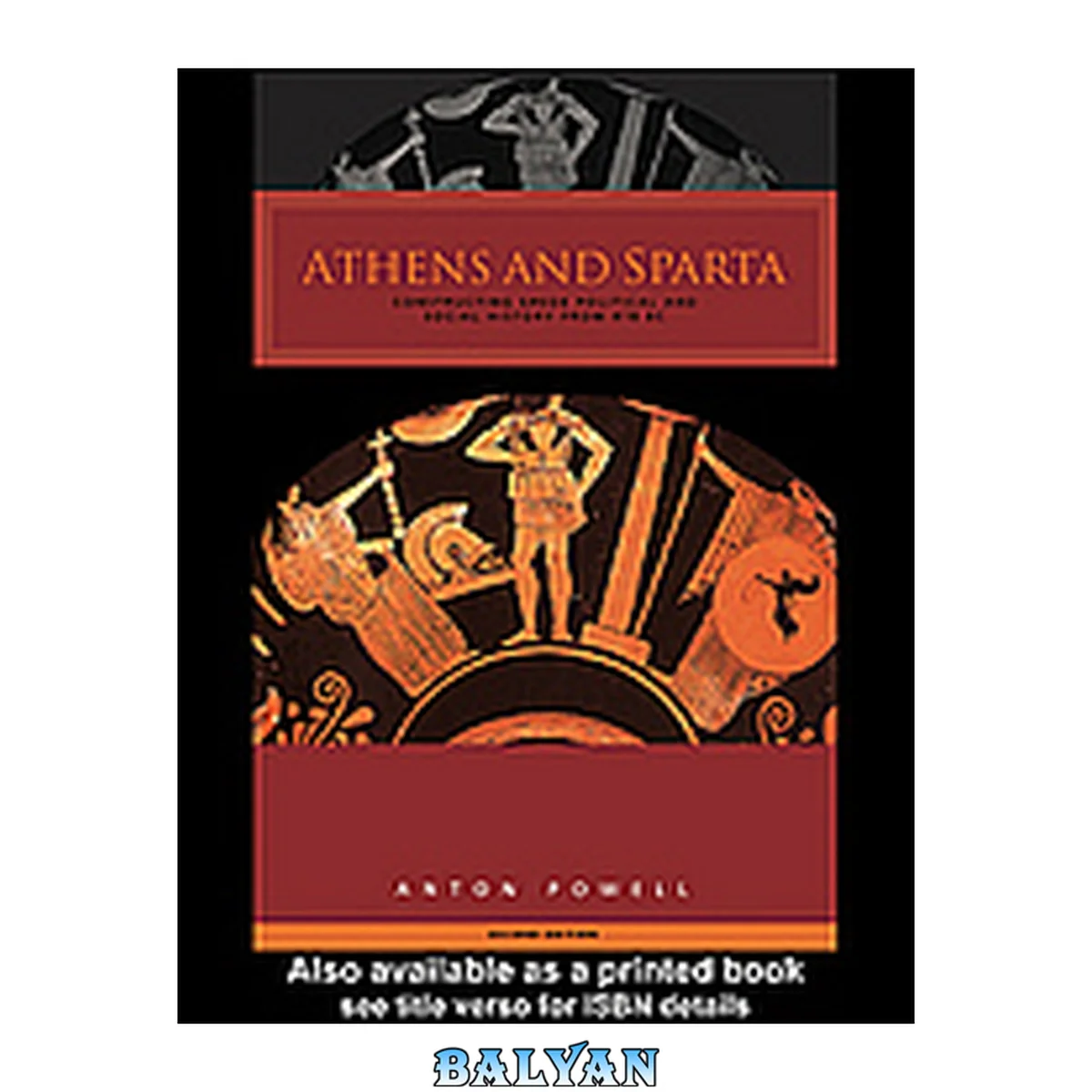 جلد کتاب Athens and Sparta : constructing Greek political and social history from 478 BC