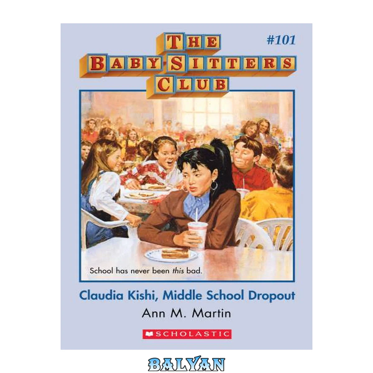 جلد کتاب Claudia Kishi, Middle School Drop-Out (The Baby-Sitters Club #101) (Baby-sitters Club (1986-1999))