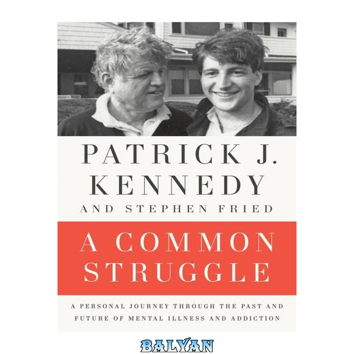 جلد کتاب A Common Struggle : A Personal Journey Through the Past and Future of Mental Illness and Addiction