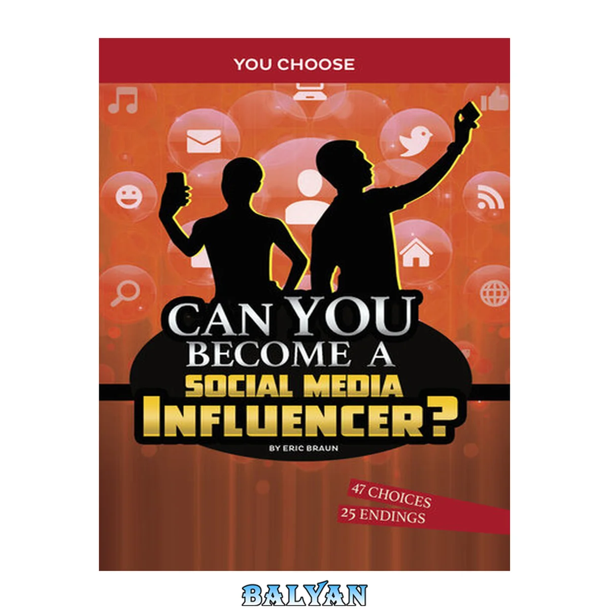 جلد کتاب Can You Become a Social Media Influencer? : An Interactive Adventure. You Choose: Chasing Fame and Fortune