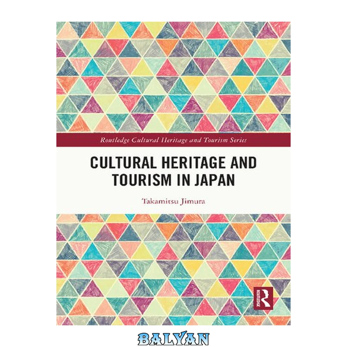 جلد کتاب Cultural Heritage and Tourism in Japan (Routledge Cultural Heritage and Tourism Series)