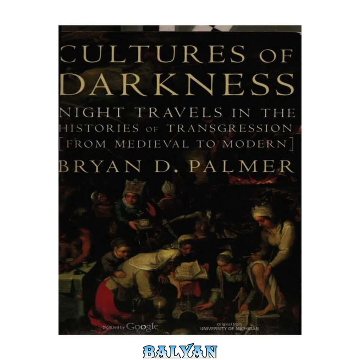 جلد کتاب Cultures of darkness : night travels in the histories of transgression