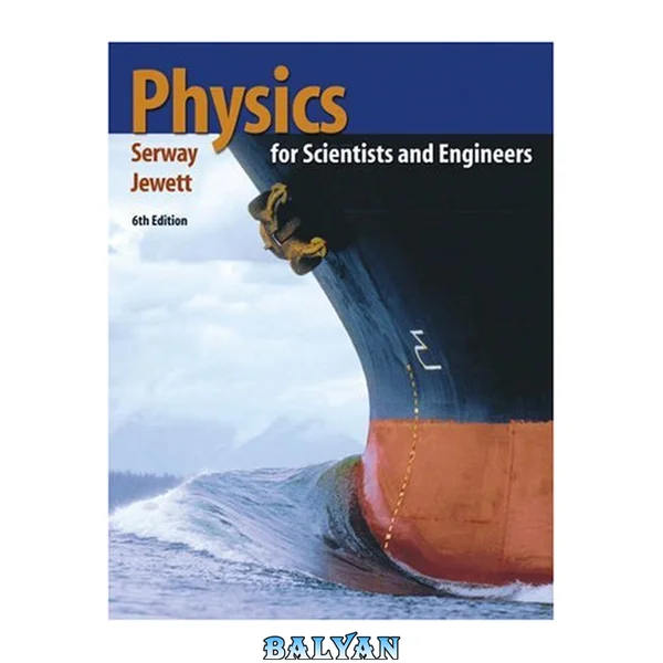 Physics for Scientists and Engineers (with PhysicsNOW and InfoTrac), 6th edition